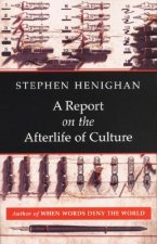 Report on the Afterlife of Culture
