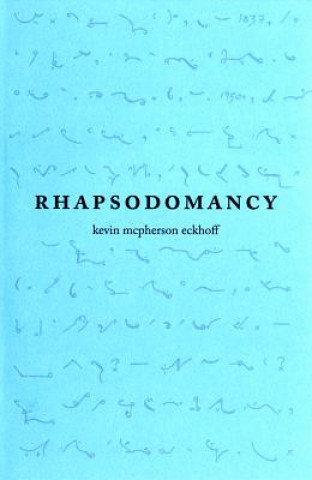 Rhapsodomancy