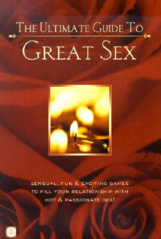 Ultimate Guide To Great Sex