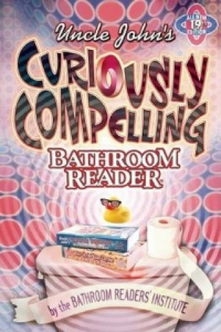 Uncle John's Curiously Compelling Bathroom Reader