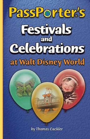 PassPorter's Festivals and Celebrations at Walt Disney World