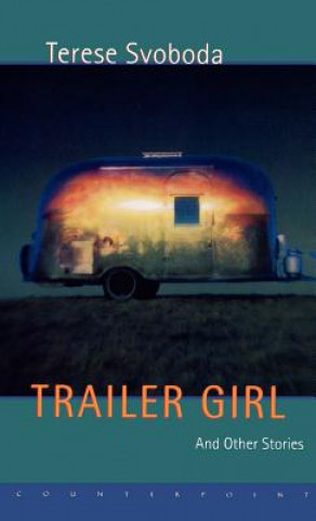 Trailer Girl and Other Stories