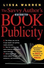 Savvy Author's Guide To Book Publicity