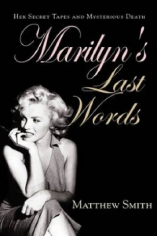 Marilyn's Last Words