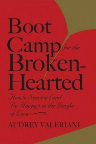 Boot Camp for the Broken-Hearted