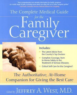 Complete Medical Guide for the Family Caregiver