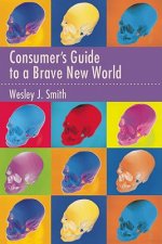 Consumer's Guide to a Brave New World