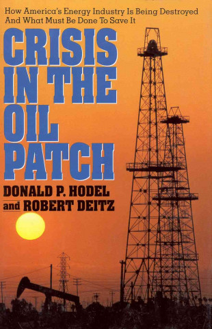 CRISIS IN THE OIL PATCH