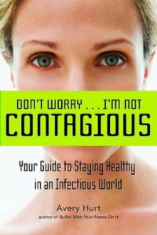 Don't Worryai'm Not Contagious