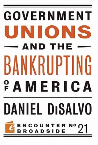 Government Unions and the Bankrupting of America