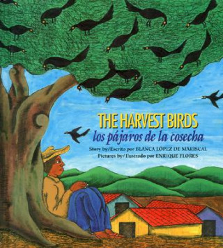 Harvest Birds/Los Pajaros de La Cosecha