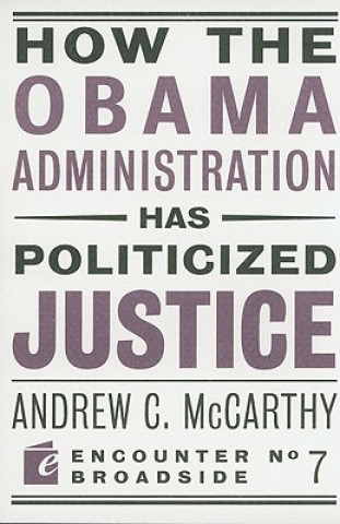 How the Obama Administration has Politicized Justice