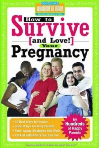 How to Survive (and Love!) Your Pregnancy