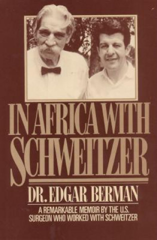 In Africa with Schweitzer.