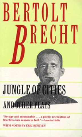 Jungle of Cities and Other Plays