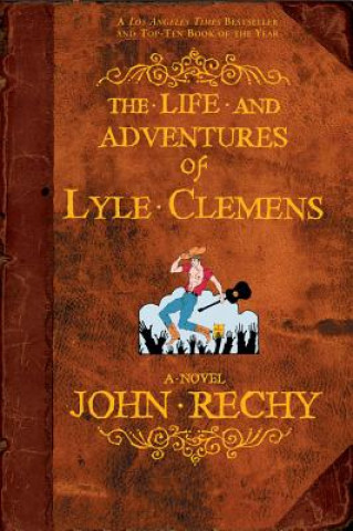 Life and Adventures of Lyle Clemens