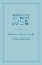 Long Live a Hunger to Feed Each Other