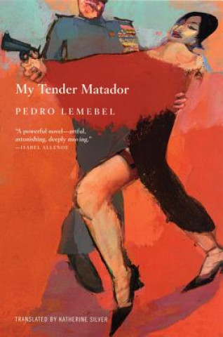My Tender Matador (Pedro Lemebel)(Puha kötésű)