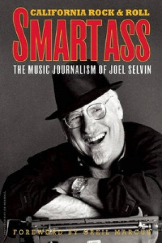 Smartass: the Music Journalism of Joel Selvin