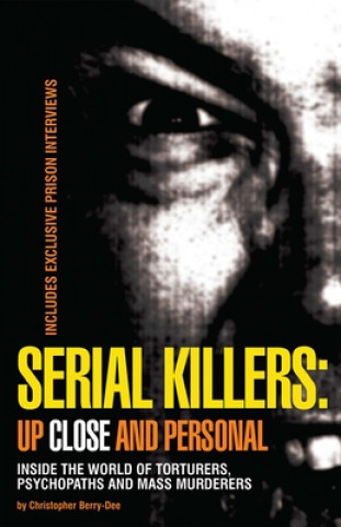 Serial Killers: Up Close and Personal