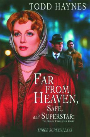 Far From Heaven, Safe, and Superstar: The Karen Carpenter Story