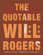 Quotable Will Rogers