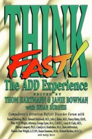 Think Fast: the A.D.D. Experience
