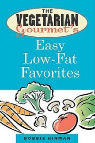 Vegetarian Gourmet's Easy Low Fat Favorites