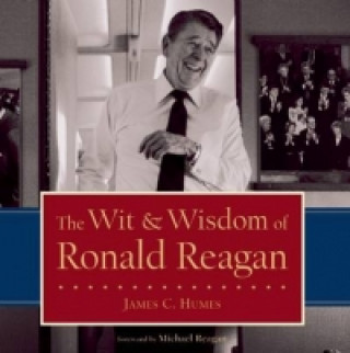 Wit & Wisdom of Ronald Reagan