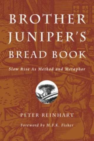 Brother Juniper's Bread Book