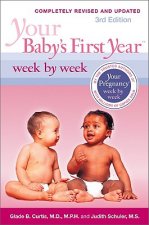 Your Baby's First Year Week by Week, 3rd Edition