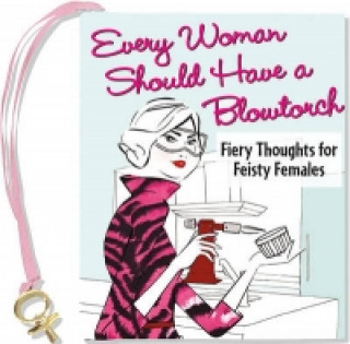 Every Woman Should Have/Blowtorch