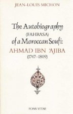 Autobiography of a Moroccan Sufi Saint
