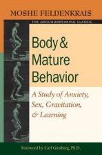 Body and Mature Behaviour