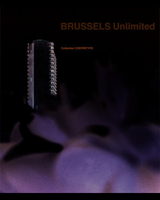Bruxelles a L'infini / Brussels Unlimited