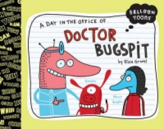 Day in the Office of Doctor Bugspit