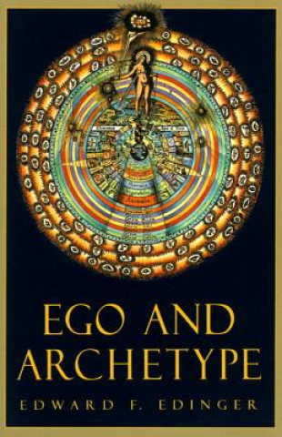 Ego and Archetype (Edward F. Edinger)(Miękka)