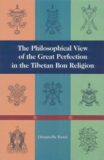 Philosophical View of the Great Perfection in the Tibetan Bon Religion