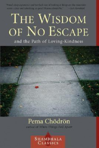 Wisdom of No Escape and the Path of Loving-kindness