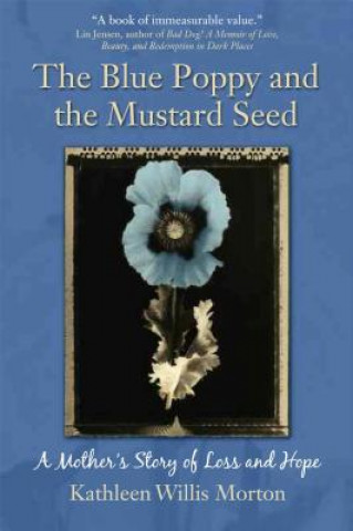 Blue Poppy and the Mustard Seed