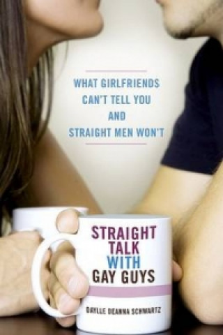 Straight Talk with Gay Guys