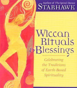 Wiccan Rituals and Blessings