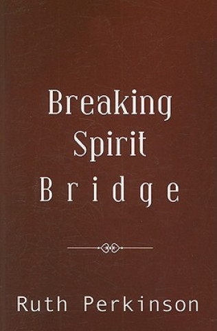 Breaking Spirit Bridge