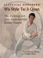 Classical Northern Wu Style Tai Ji Quan