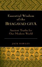 Essential Wisdom of the Bhagavad Gita