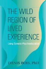 Wild Region of Lived Experience