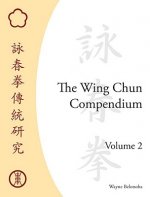 Wing Chun Compendium, Volume Two