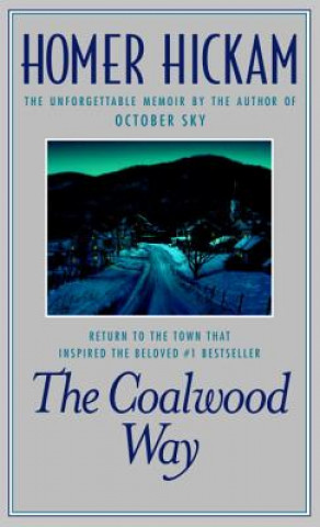 Coalwood Way, the: A Memoir