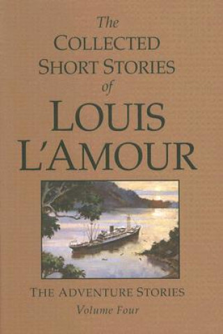 Collected Short Stories of Louis L'Amour, Volume 4