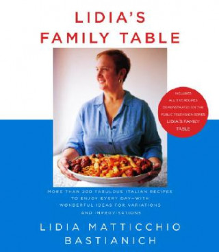 Lidia's Family Table (Lidia Matticchio Bastianich)(Kemény kötésű)